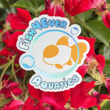 Load image into Gallery viewer, Holographic Fish4Ever Aquatics Sticker
